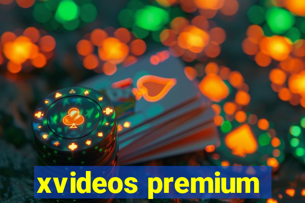 xvideos premium